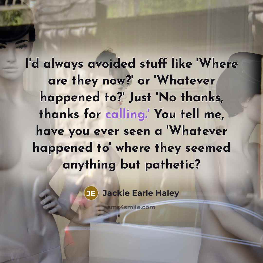 “I'd always avoided stuff like 'Where are they now?' or…” quote by Jackie Earle Haley