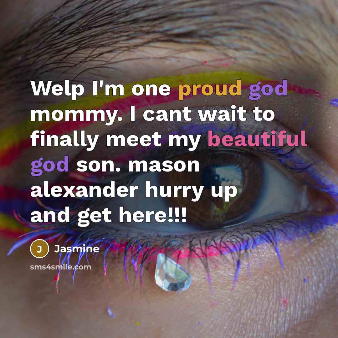 “Welp I'm one proud god mommy. I cant wait to…” quote by Jasmine