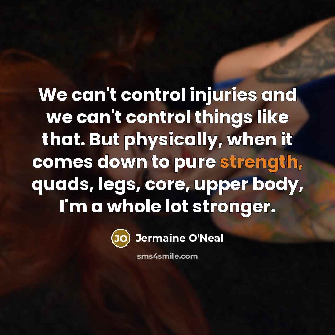 “We can't control injuries and we can't control things like…” quote by Jermaine O'Neal