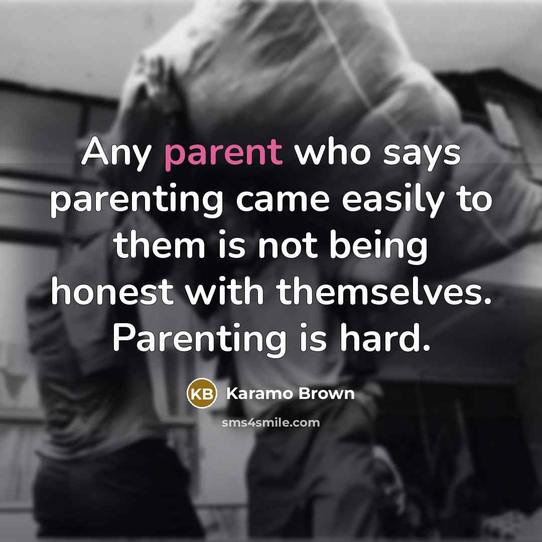 “Any parent who says parenting came easily to them is…” quote by Karamo Brown