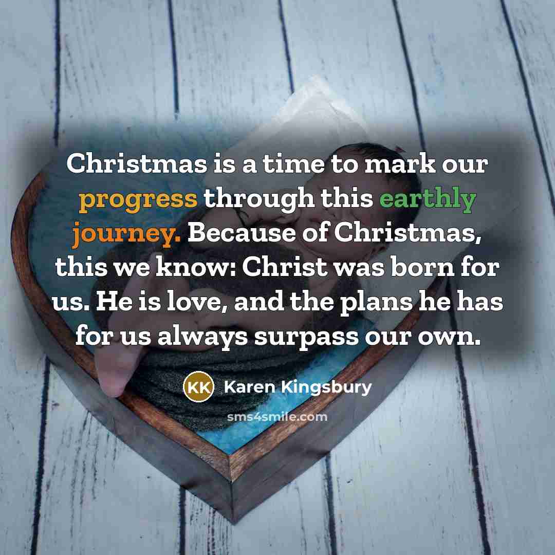 “Christmas is a time to mark our progress through this…” quote by Karen Kingsbury
