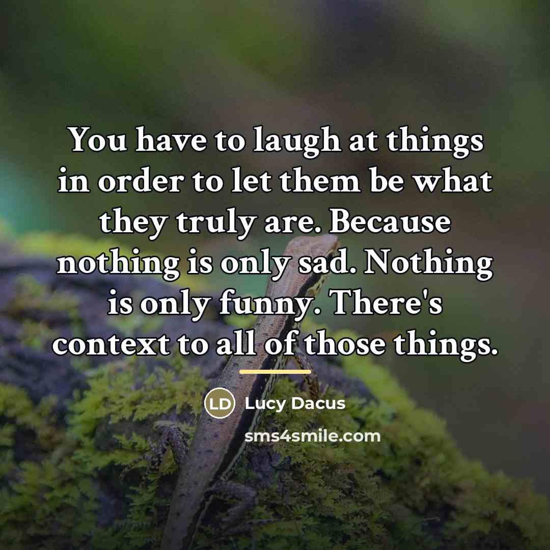 “You have to laugh at things in order to let…” quote by Lucy Dacus