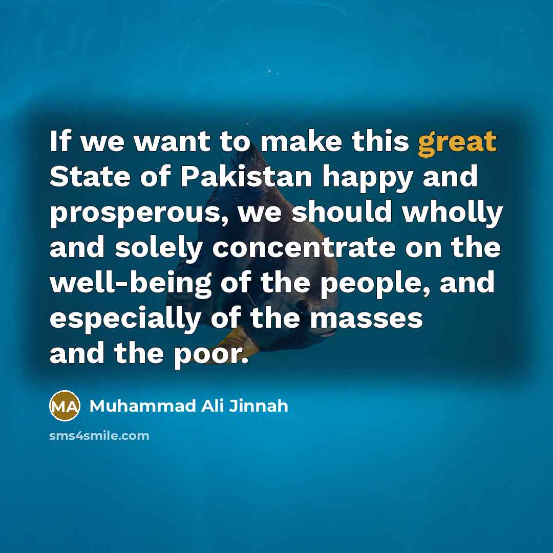 “If we want to make this great State of Pakistan…” quote by Muhammad Ali Jinnah