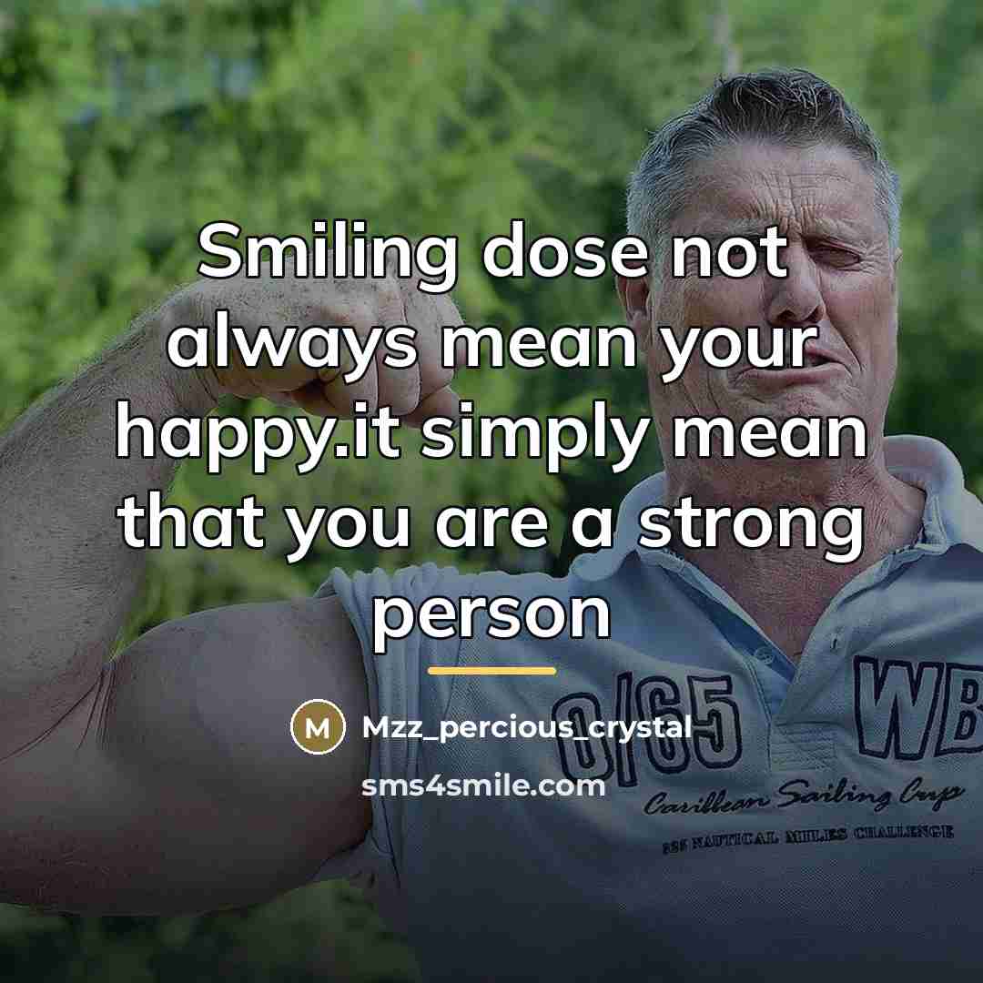 “Smiling dose not always mean your happy.it simply mean that…” quote by Mzz_percious_crystal