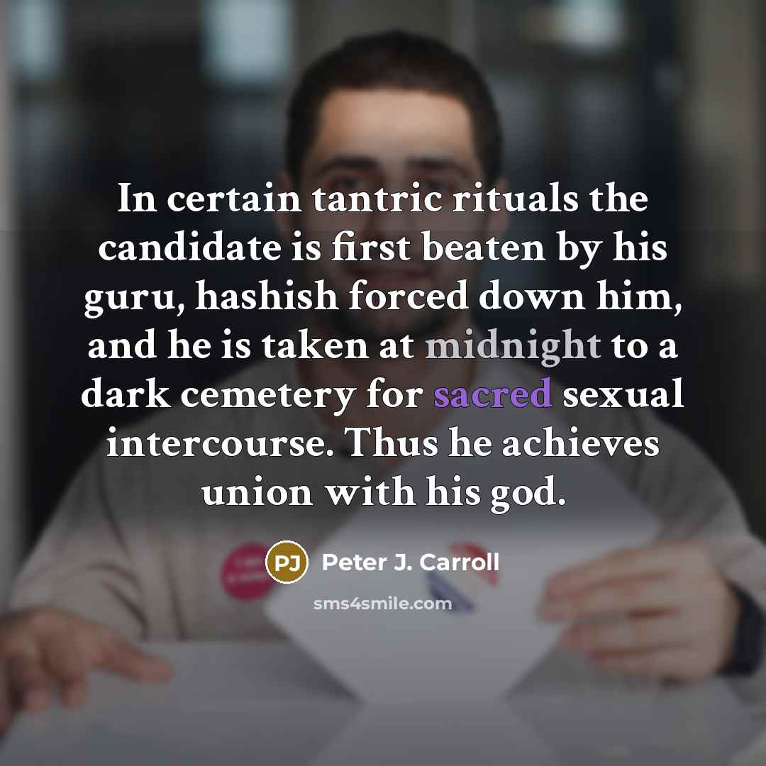 “In certain tantric rituals the candidate is first beaten by…” quote by Peter J. Carroll