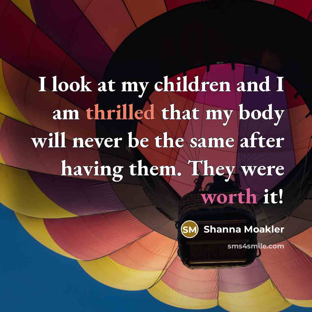“I look at my children and I am thrilled that…” quote by Shanna Moakler