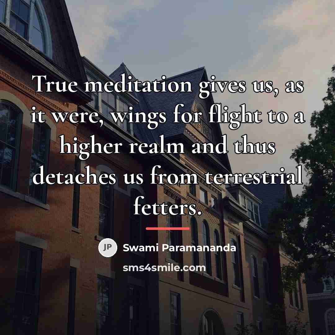 “True meditation gives us, as it were, wings for flight…” quote by Swami Paramananda