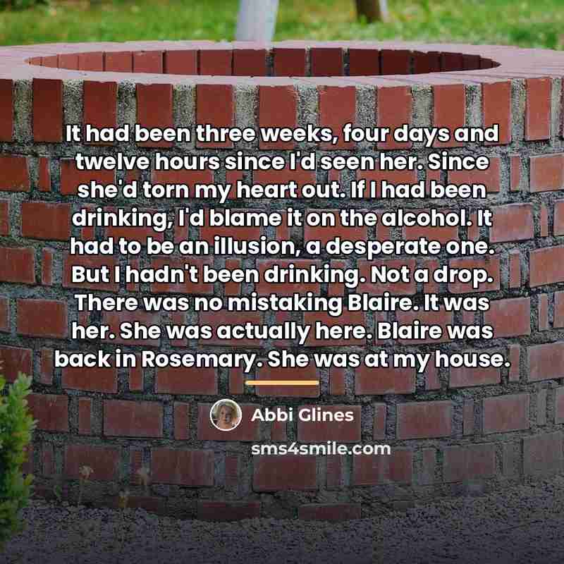 “It had been three weeks, four days and twelve hours…” quote by Abbi Glines