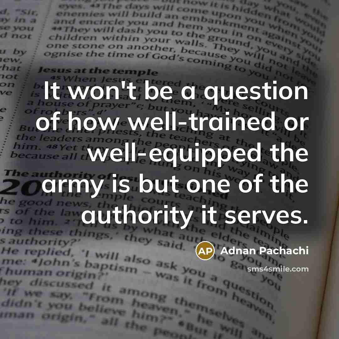 “It won't be a question of how well-trained or well-equipped…” quote by Adnan Pachachi
