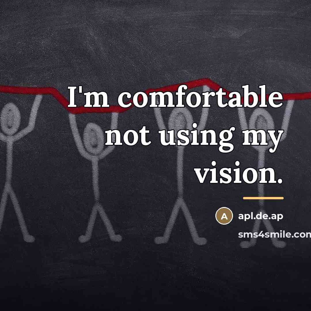 “I'm comfortable not using my vision.…” quote by apl.de.ap