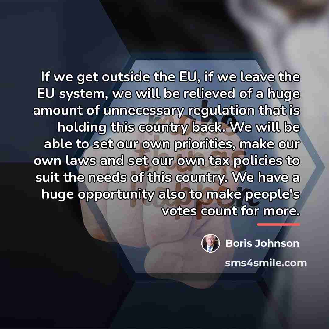 “If we get outside the EU, if we leave the…” quote by Boris Johnson