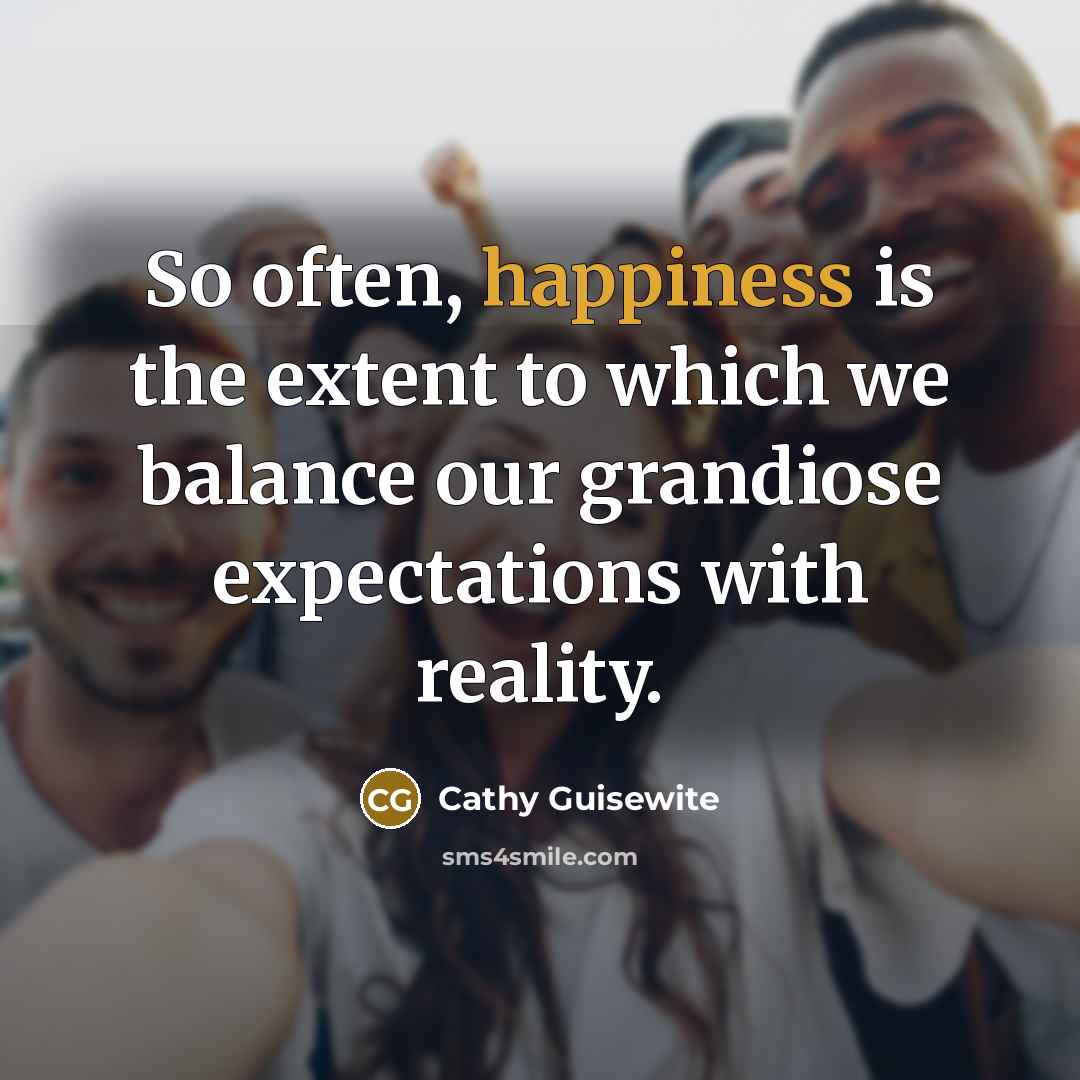 “So often, happiness is the extent to which we balance…” quote by Cathy Guisewite