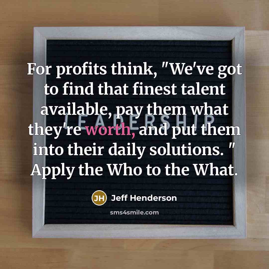 “For profits think, "We've got to find that finest talent…” quote by Jeff Henderson