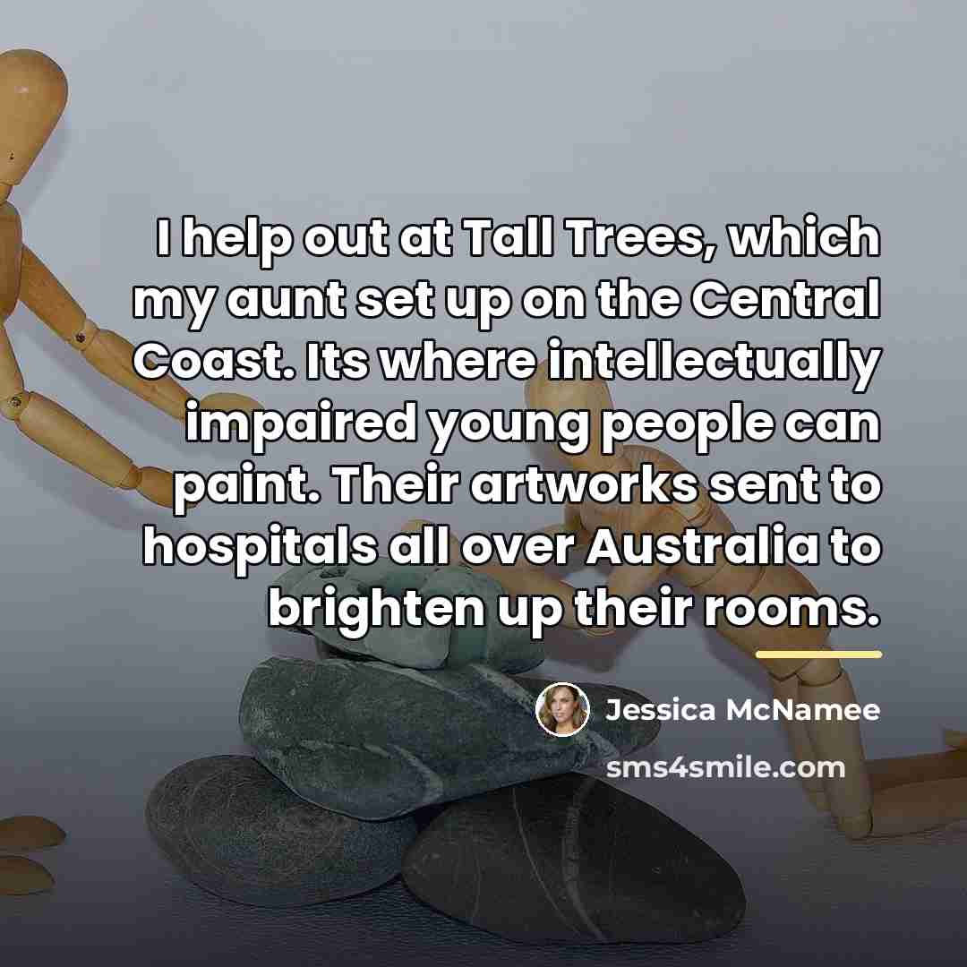 “I help out at Tall Trees, which my aunt set…” quote by Jessica McNamee