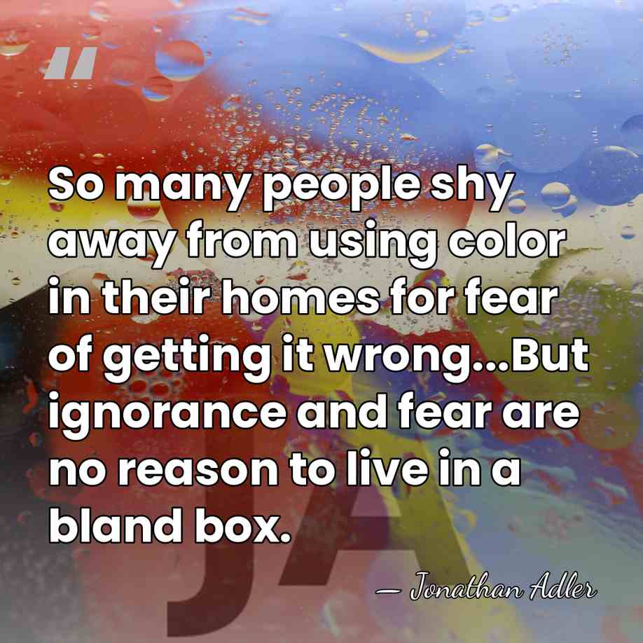 So many people shy away from using color in their homes for&hellip; - Jonathan Adler
