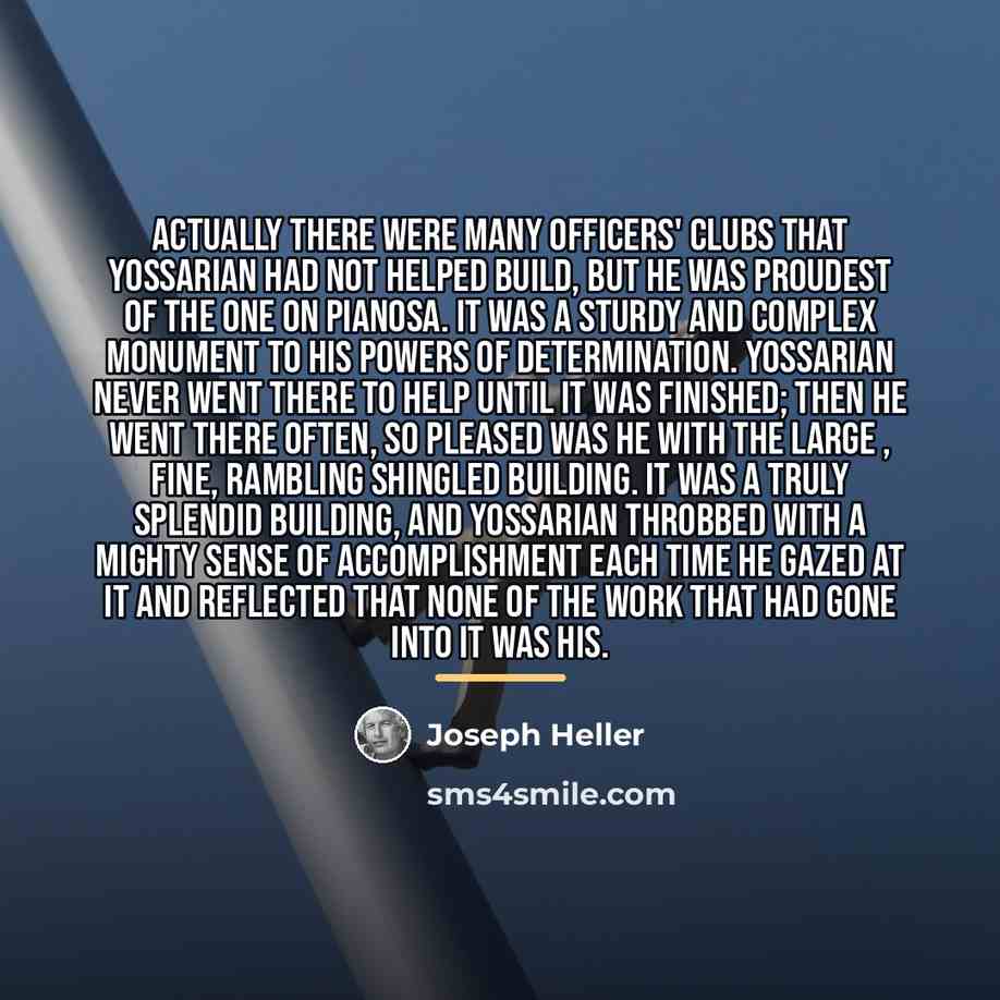 “Actually there were many officers' clubs that Yossarian had not…” quote by Joseph Heller