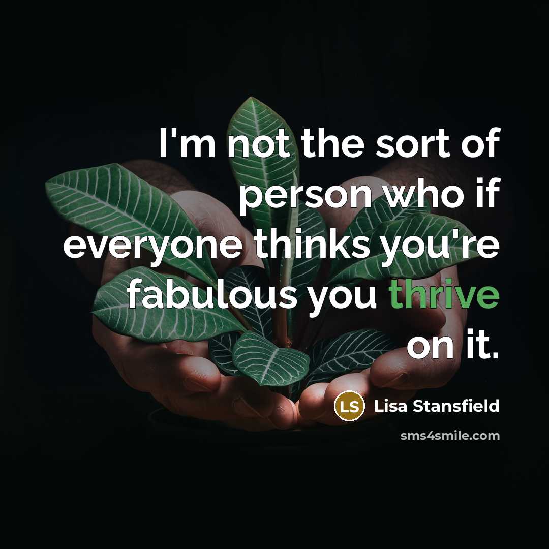 “I'm not the sort of person who if everyone thinks…” quote by Lisa Stansfield