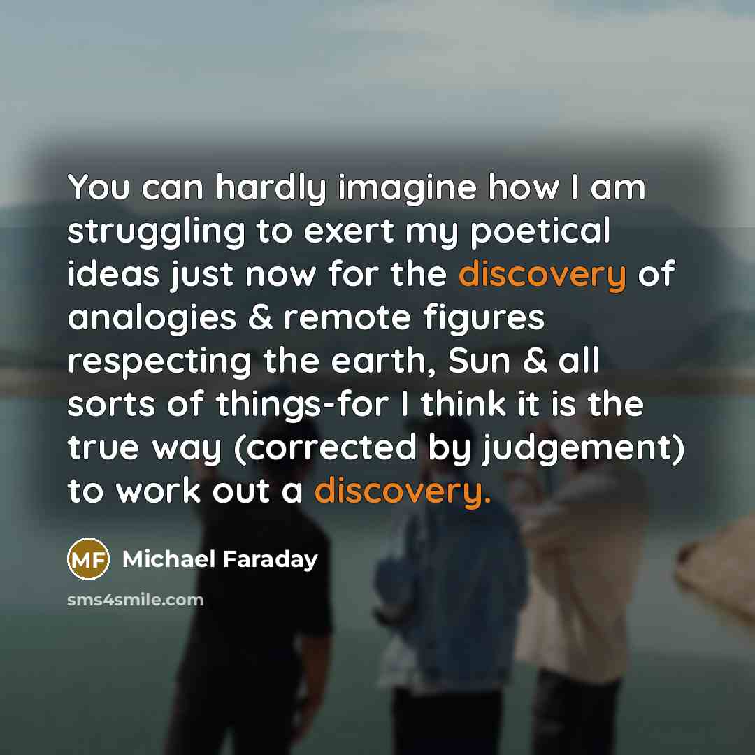 “You can hardly imagine how I am struggling to exert…” quote by Michael Faraday