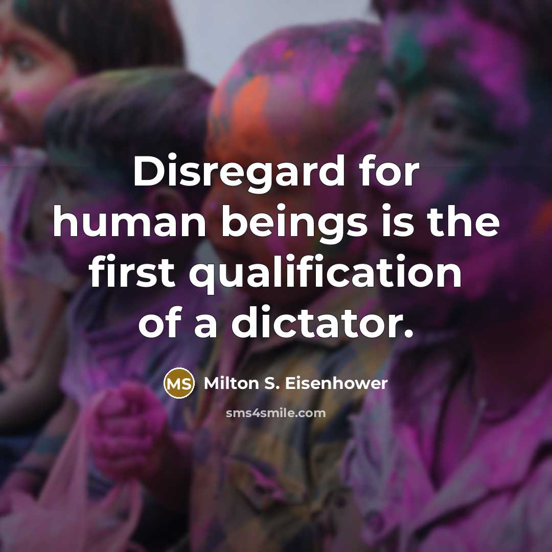 “Disregard for human beings is the first qualification of a…” quote by Milton S. Eisenhower