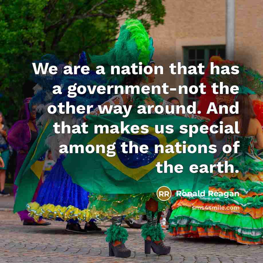 “We are a nation that has a government-not the other…” quote by Ronald Reagan