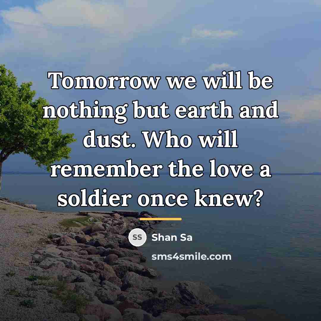 “Tomorrow we will be nothing but earth and dust. Who…” quote by Shan Sa
