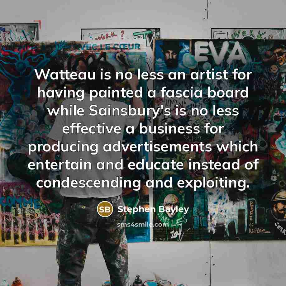 “Watteau is no less an artist for having painted a…” quote by Stephen Bayley