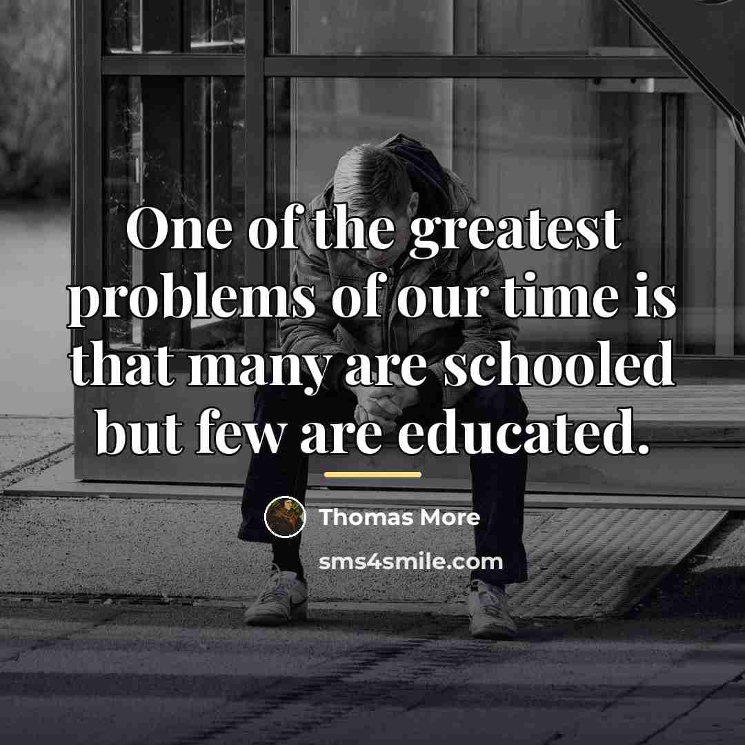 “One of the greatest problems of our time is that…” quote by Thomas More