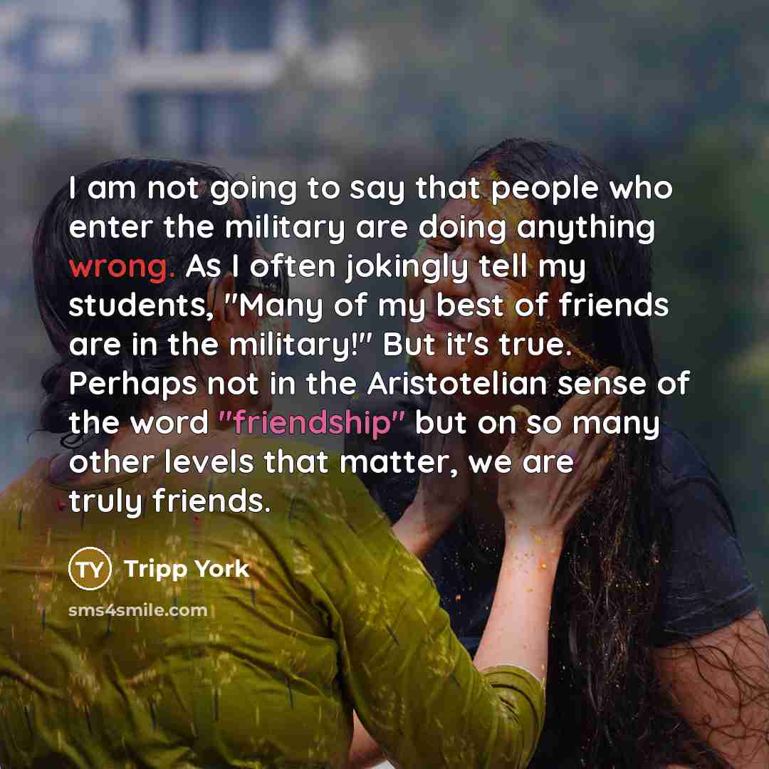 “I am not going to say that people who enter…” quote by Tripp York