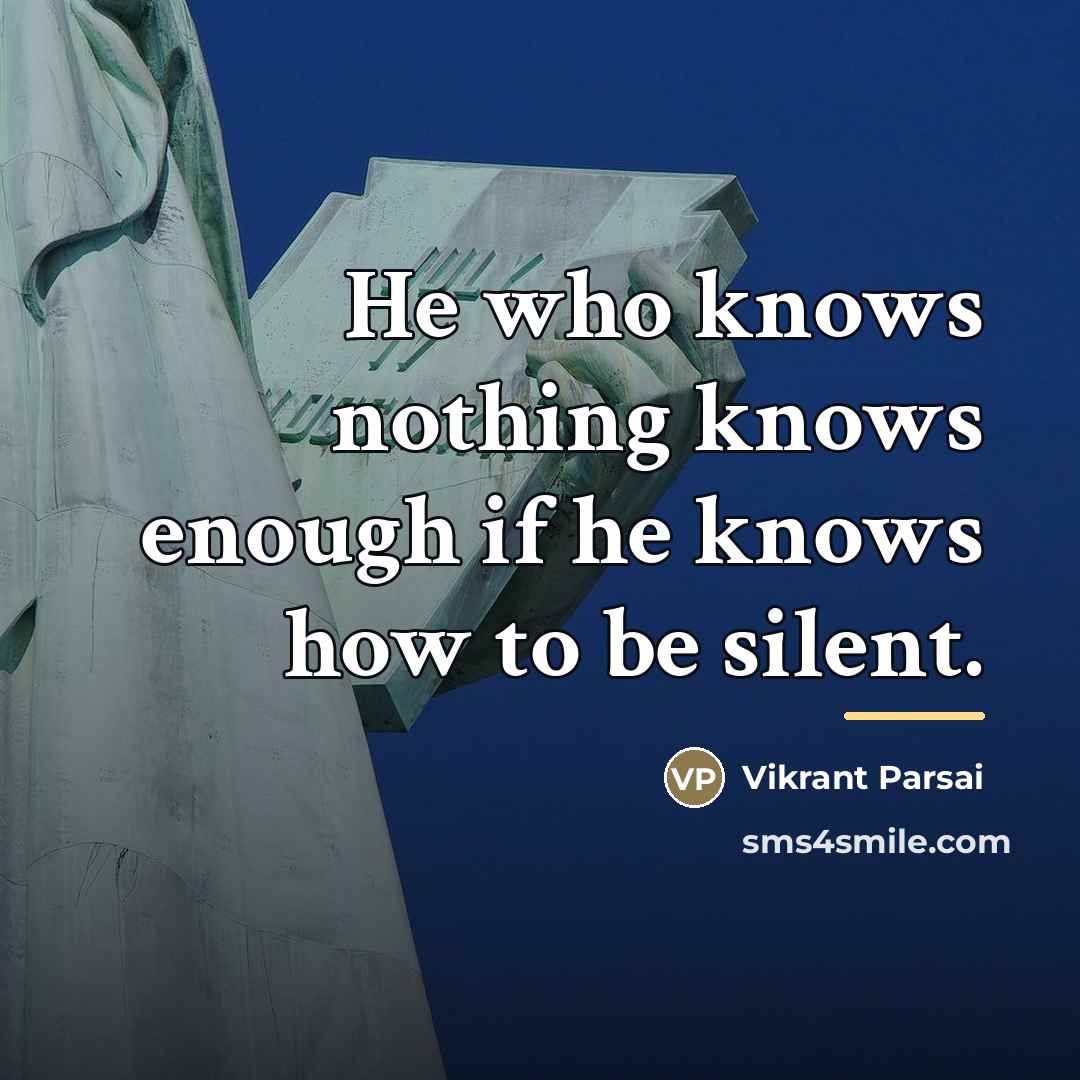 “He who knows nothing knows enough if he knows how…” quote by Vikrant Parsai