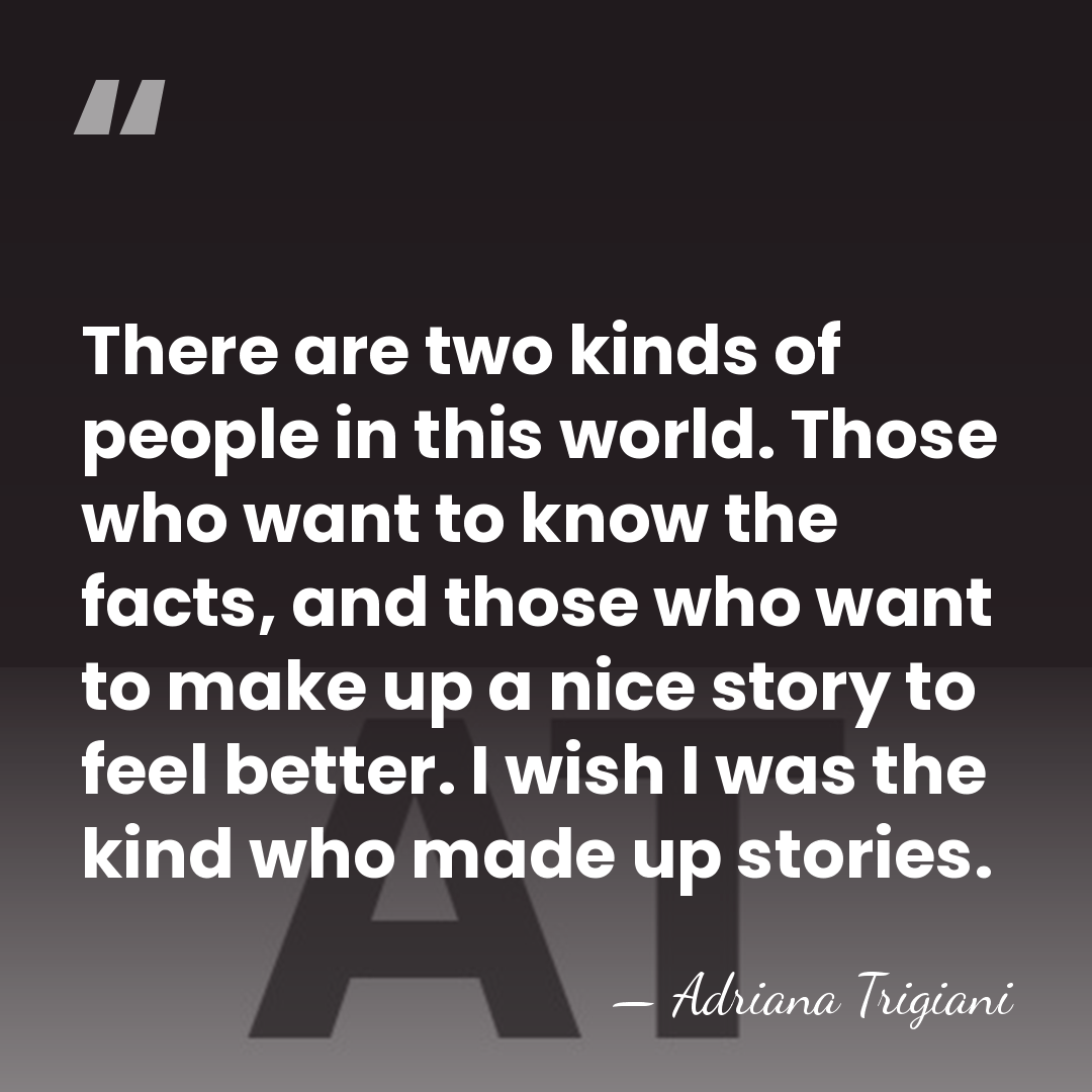 There are two kinds of people in this world. Those who want&hellip; - Adriana Trigiani