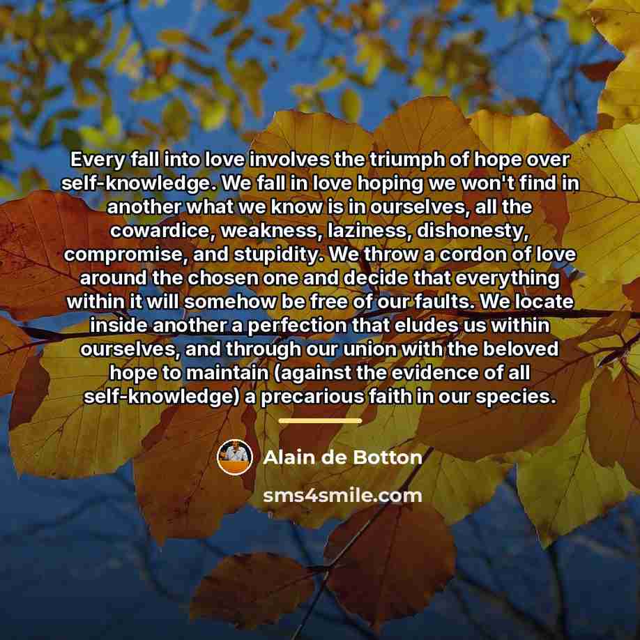 “Every fall into love involves the triumph of hope over…” quote by Alain de Botton