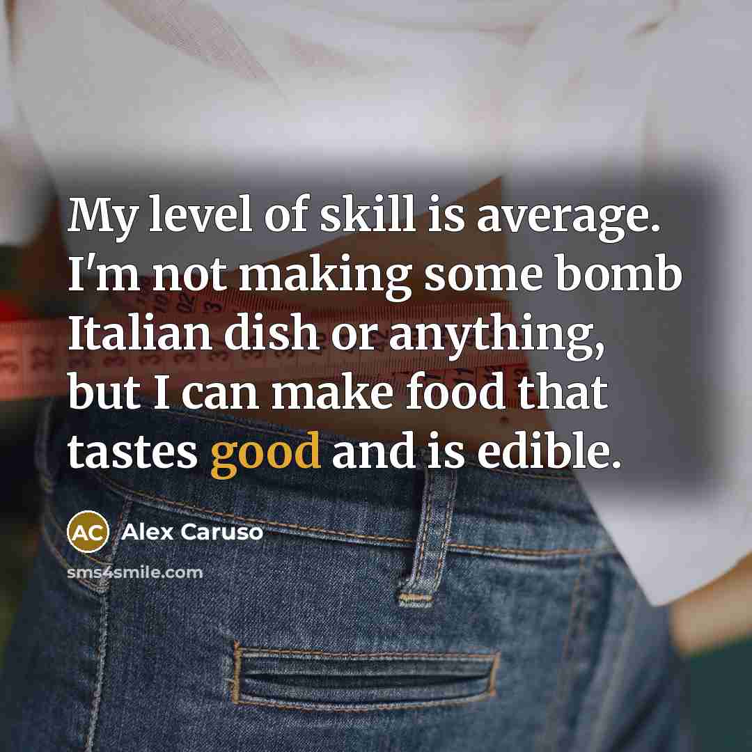 “My level of skill is average. I'm not making some…” quote by Alex Caruso