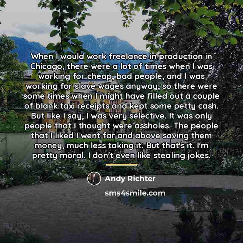 “When I would work freelance in production in Chicago, there…” quote by Andy Richter