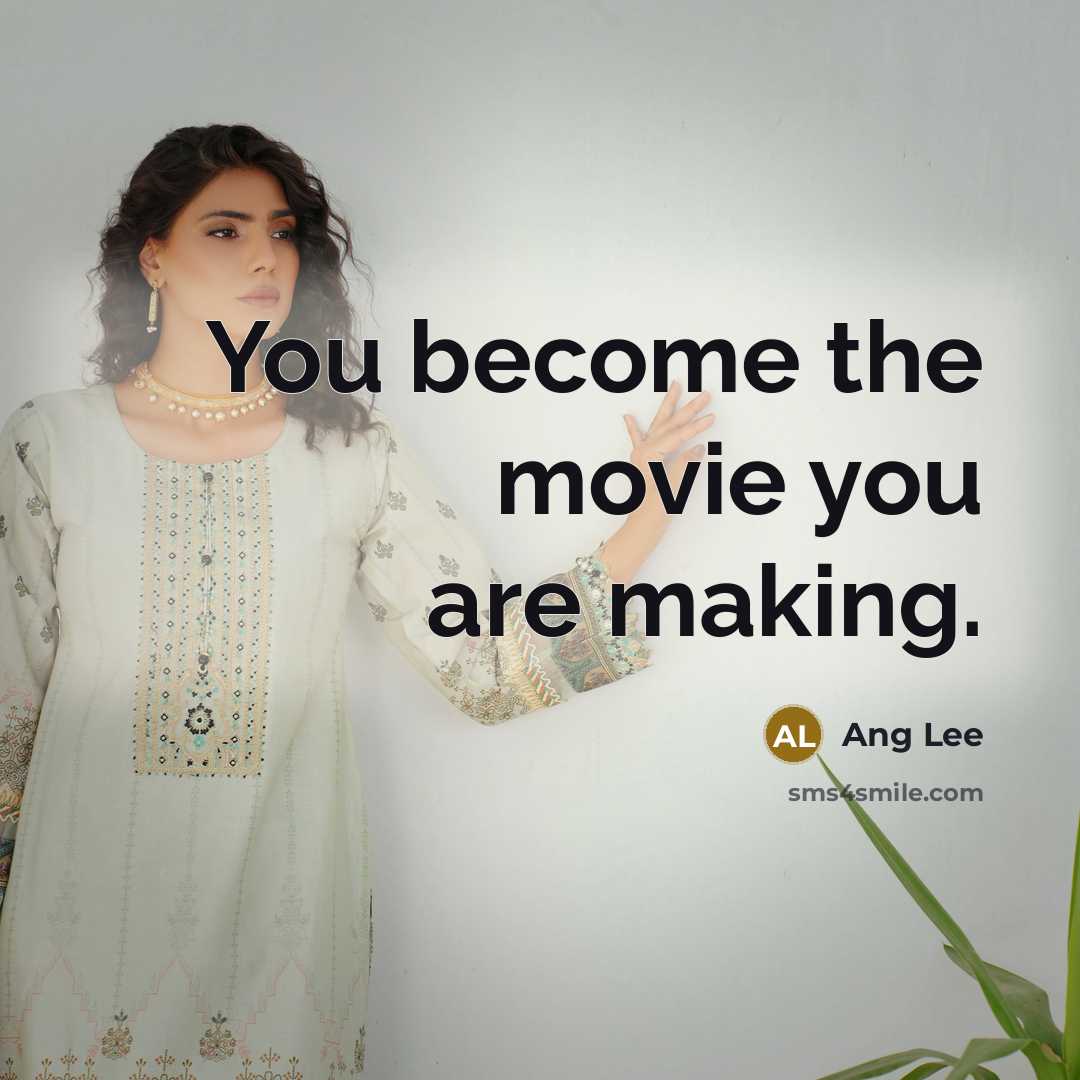 “You become the movie you are making.…” quote by Ang Lee