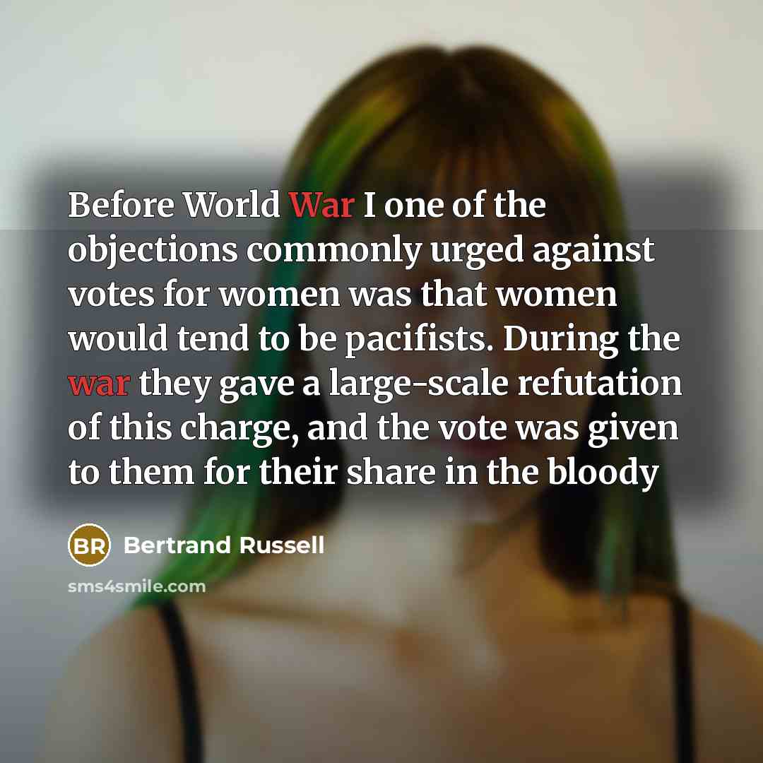 “Before World War I one of the objections commonly urged…” quote by Bertrand Russell