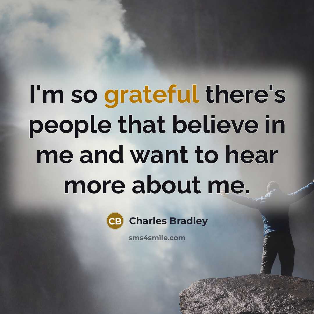 “I'm so grateful there's people that believe in me and…” quote by Charles Bradley