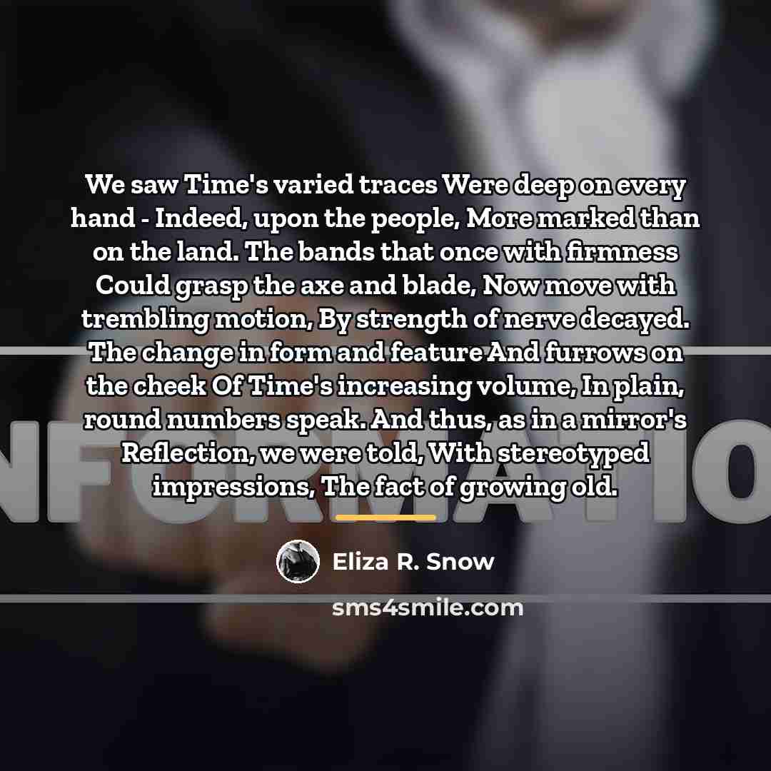 “We saw Time's varied traces Were deep on every hand…” quote by Eliza R. Snow