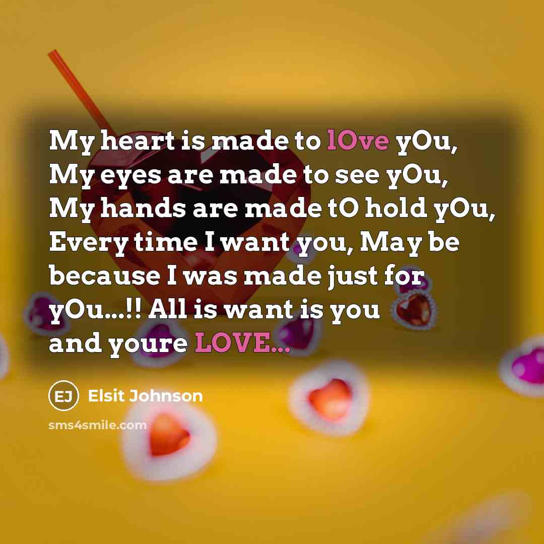 “My heart is made to lOve yOu, My eyes are…” quote by Elsit Johnson