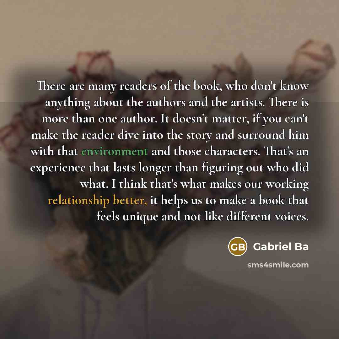“There are many readers of the book, who don't know…” quote by Gabriel Ba