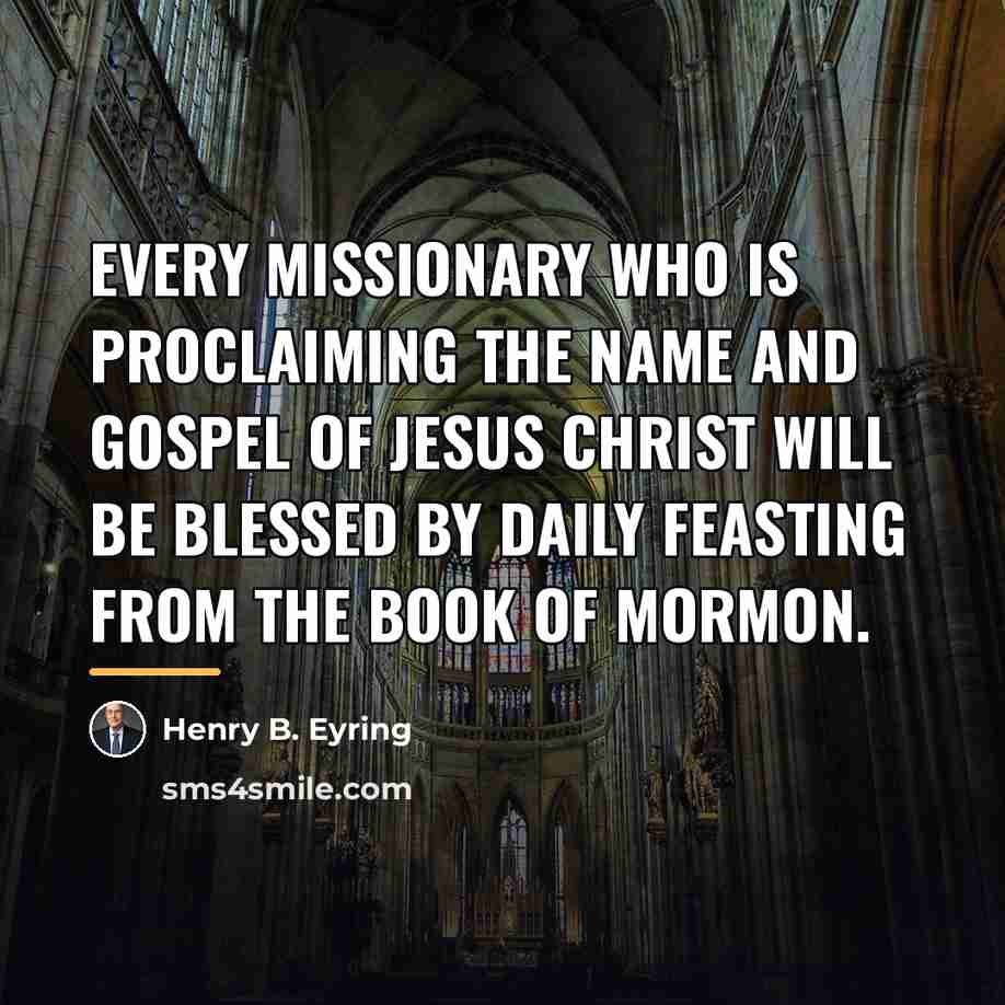 “Every missionary who is proclaiming the name and gospel of…” quote by Henry B. Eyring
