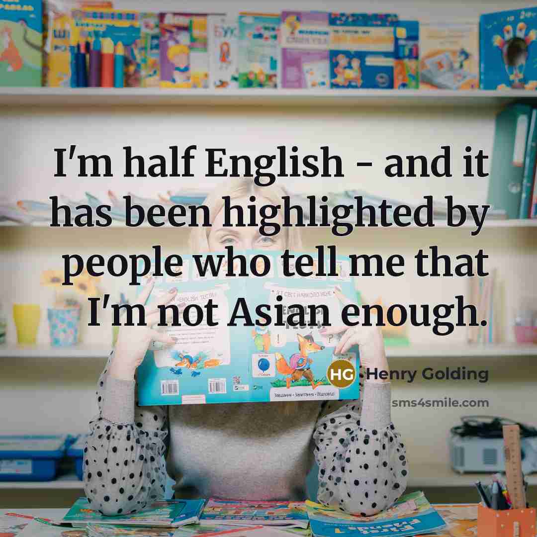 “I'm half English - and it has been highlighted by…” quote by Henry Golding