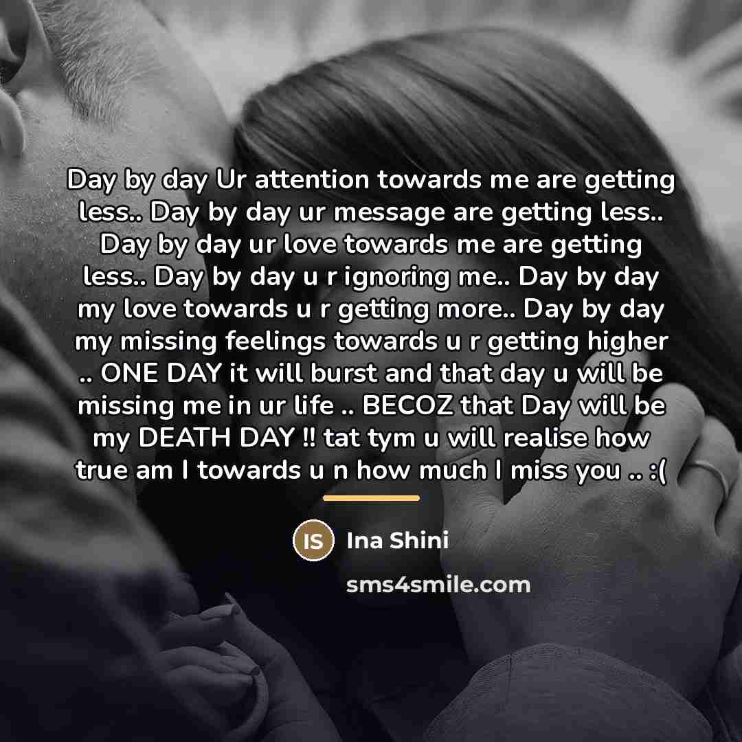 “Day by day Ur attention towards me are getting less..…” quote by Ina Shini