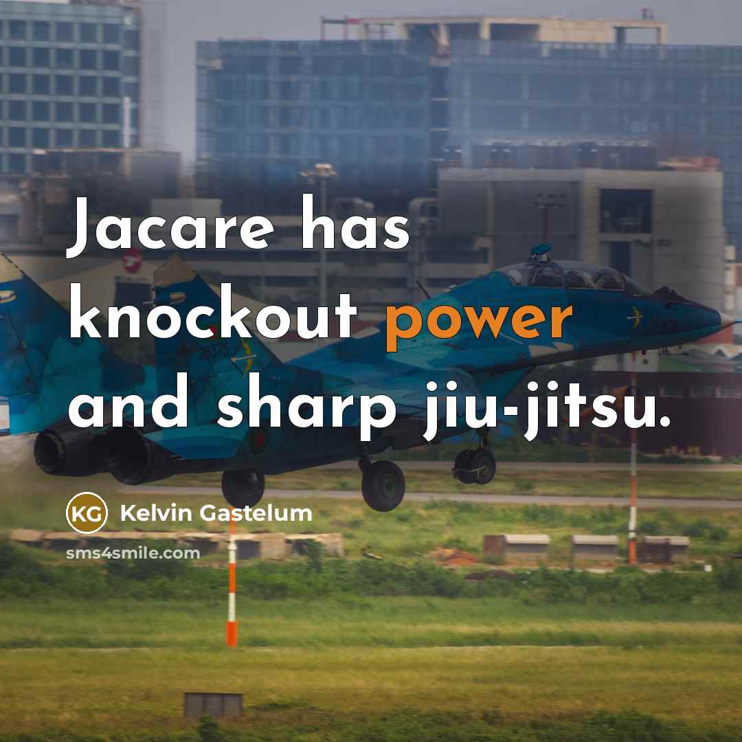 “Jacare has knockout power and sharp jiu-jitsu.…” quote by Kelvin Gastelum