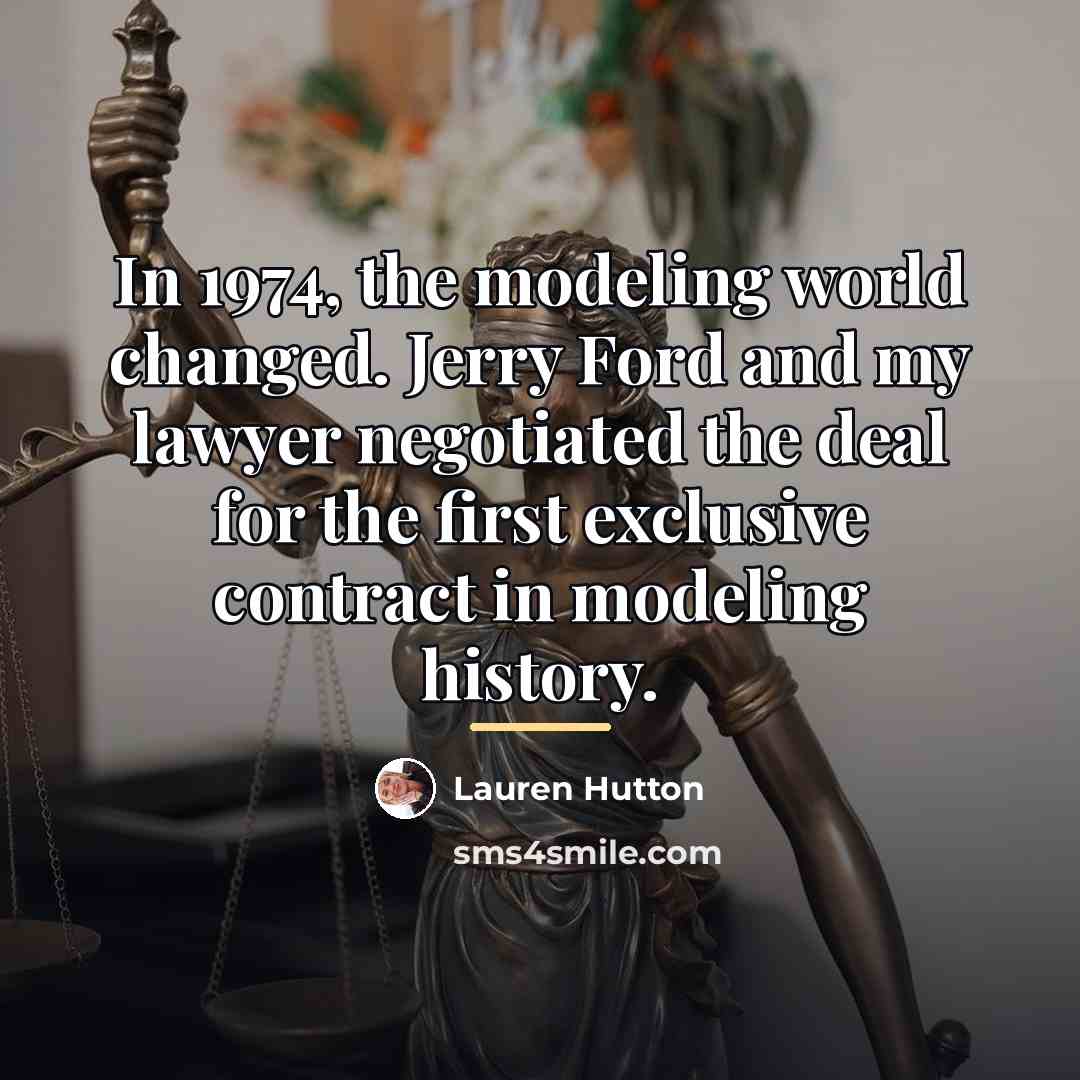“In 1974, the modeling world changed. Jerry Ford and my…” quote by Lauren Hutton