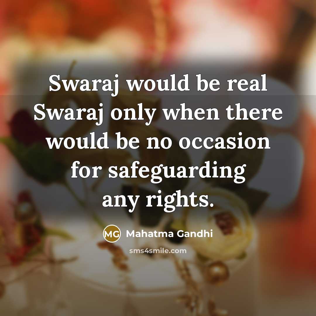 “Swaraj would be real Swaraj only when there would be…” quote by Mahatma Gandhi