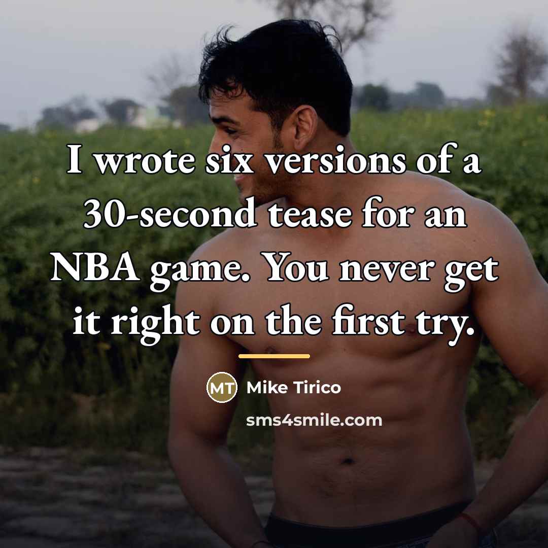 “I wrote six versions of a 30-second tease for an…” quote by Mike Tirico