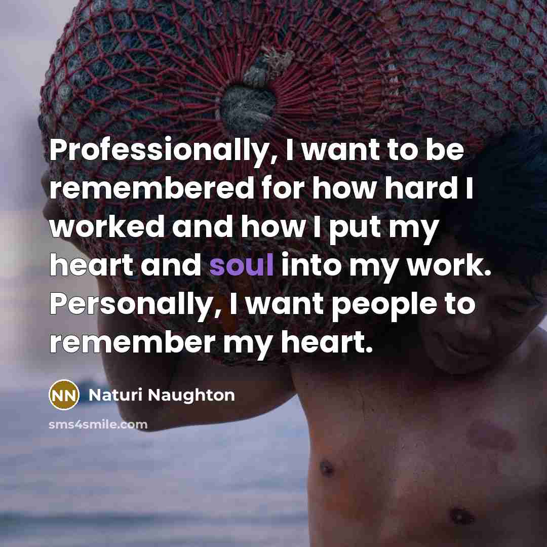 “Professionally, I want to be remembered for how hard I…” quote by Naturi Naughton