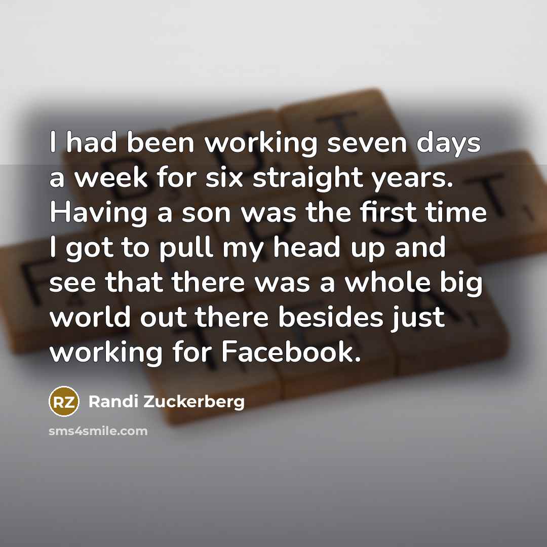 “I had been working seven days a week for six…” quote by Randi Zuckerberg