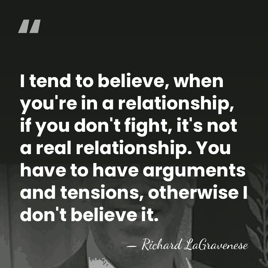 I tend to believe, when you're in a relationship, if you don't&hellip; - Richard LaGravenese
