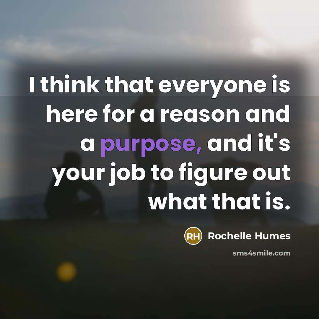 “I think that everyone is here for a reason and…” quote by Rochelle Humes